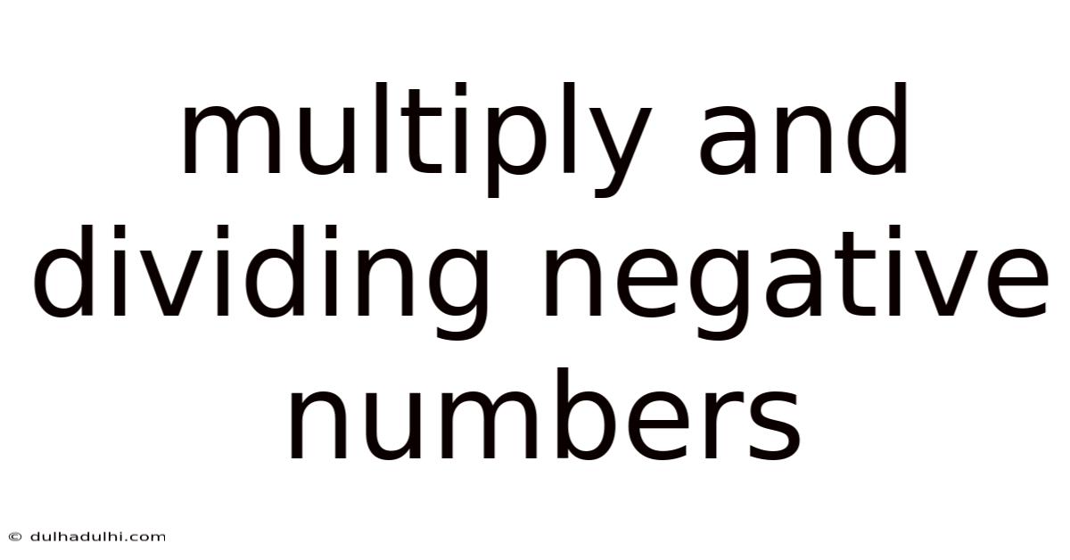 Multiply And Dividing Negative Numbers