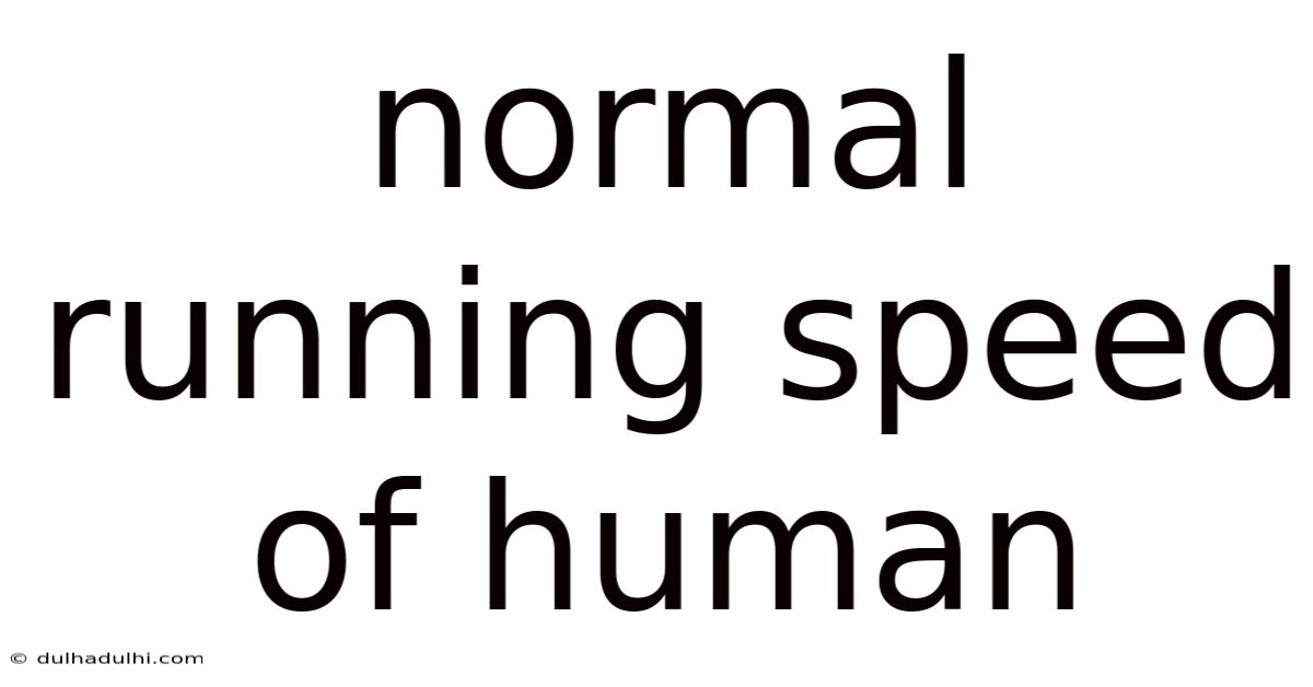 Normal Running Speed Of Human