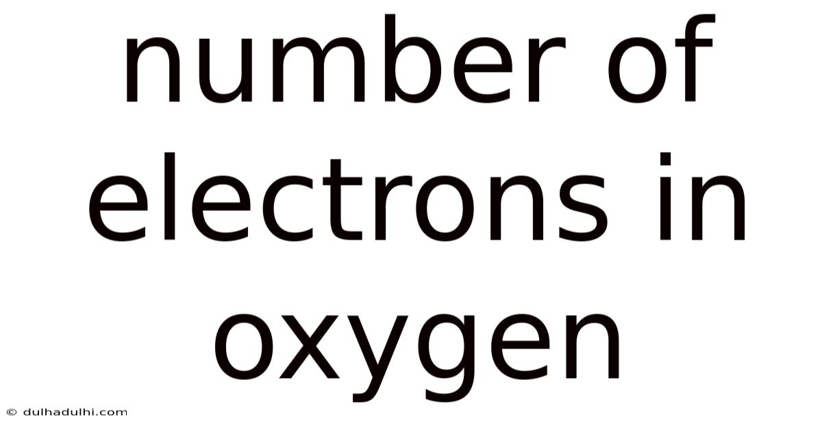 Number Of Electrons In Oxygen