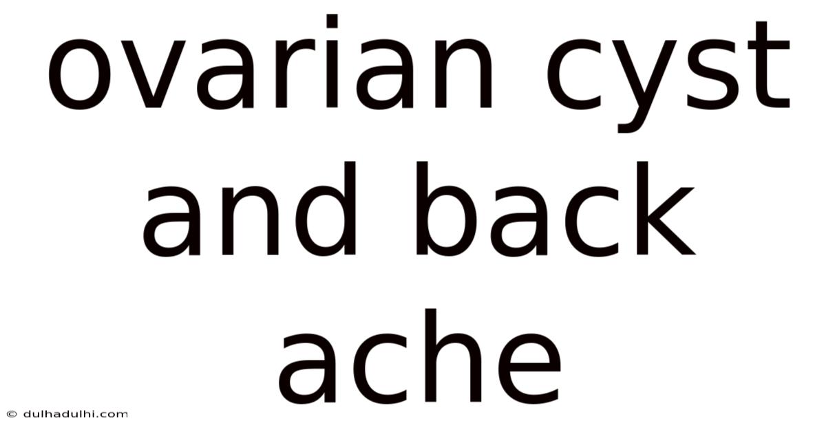 Ovarian Cyst And Back Ache