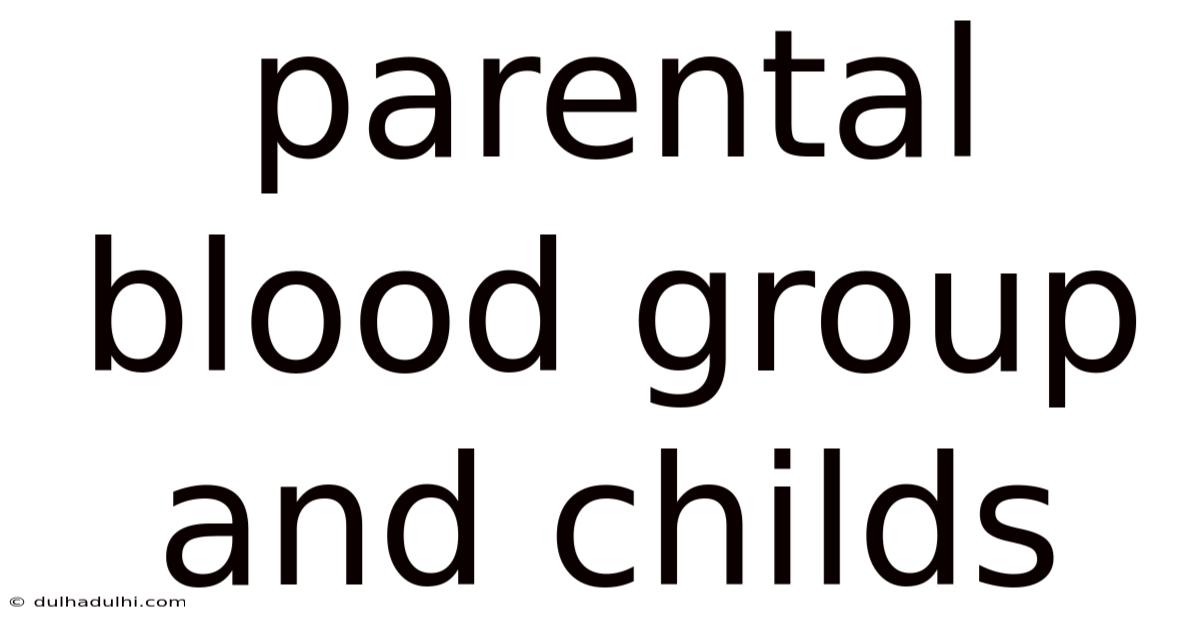 Parental Blood Group And Childs