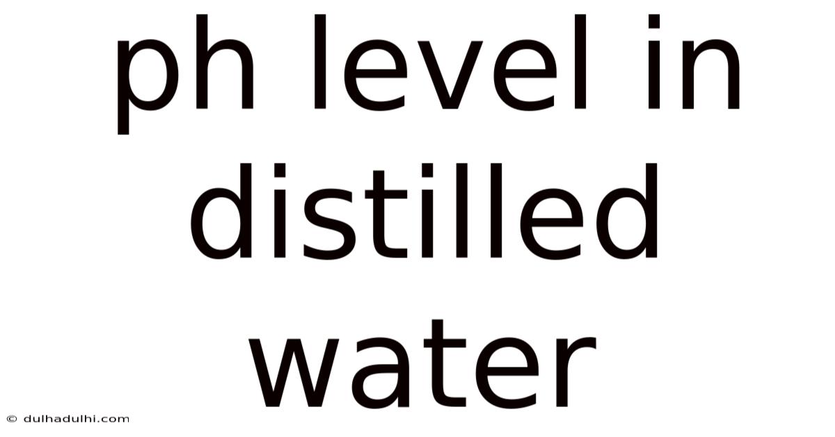 Ph Level In Distilled Water