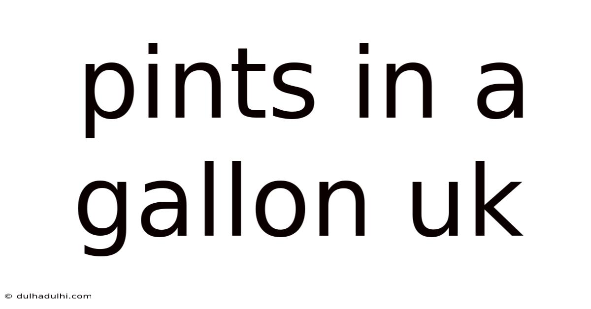 Pints In A Gallon Uk