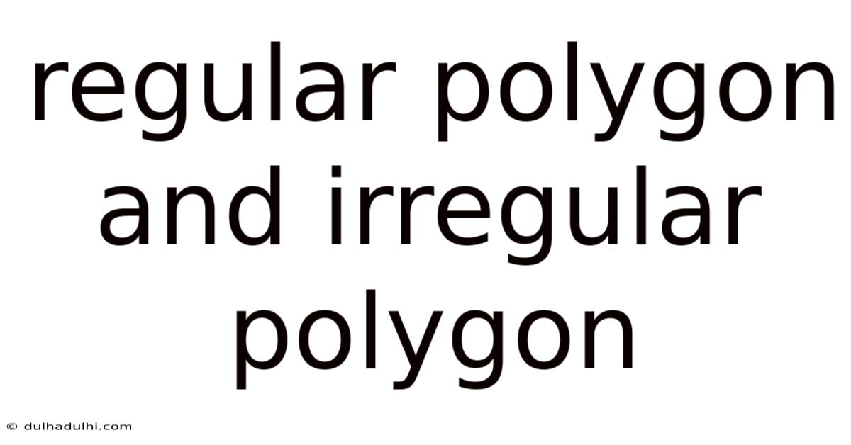 Regular Polygon And Irregular Polygon