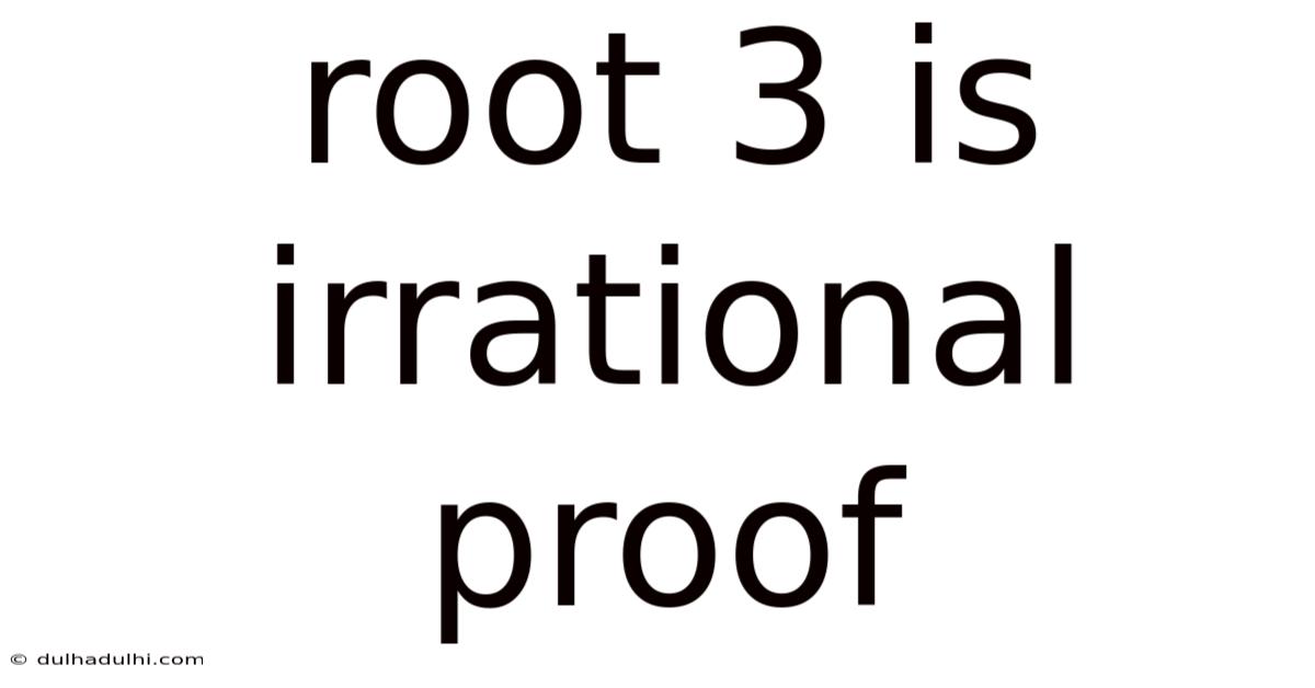 Root 3 Is Irrational Proof