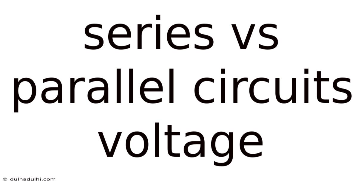 Series Vs Parallel Circuits Voltage