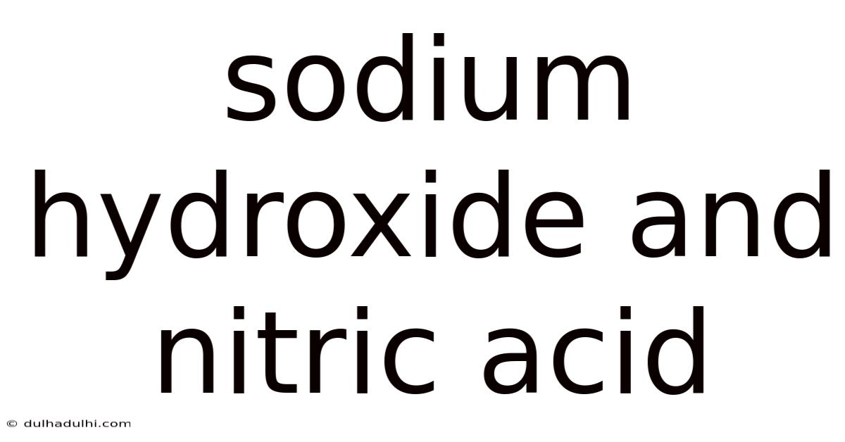 Sodium Hydroxide And Nitric Acid