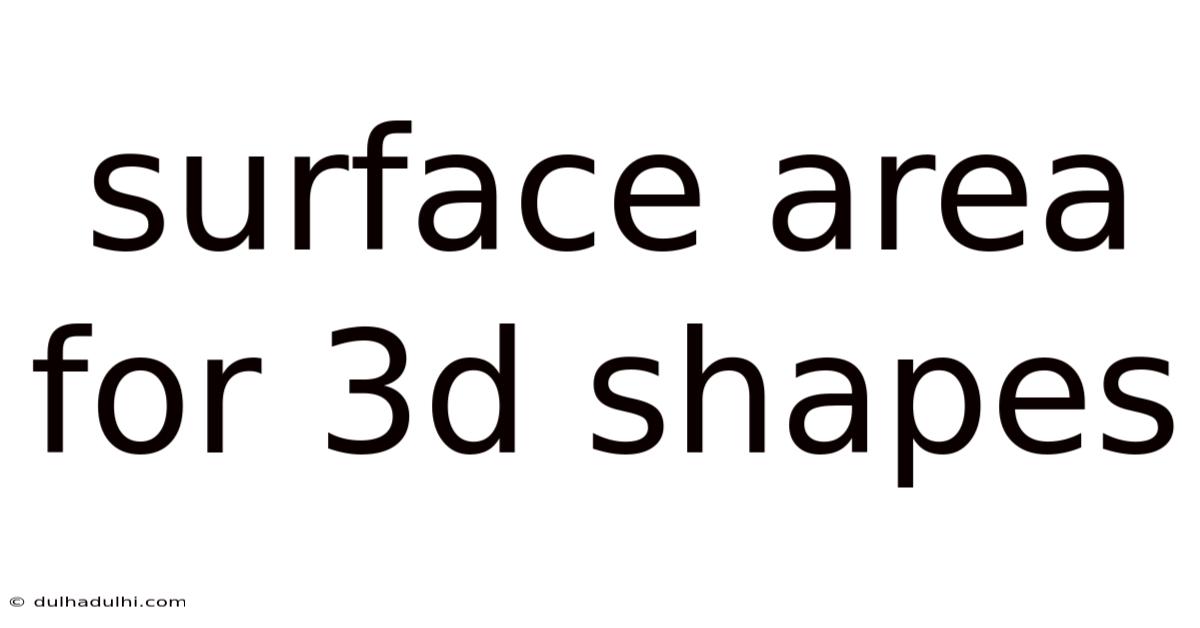 Surface Area For 3d Shapes