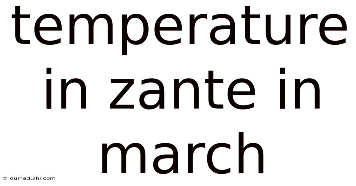 Temperature In Zante In March