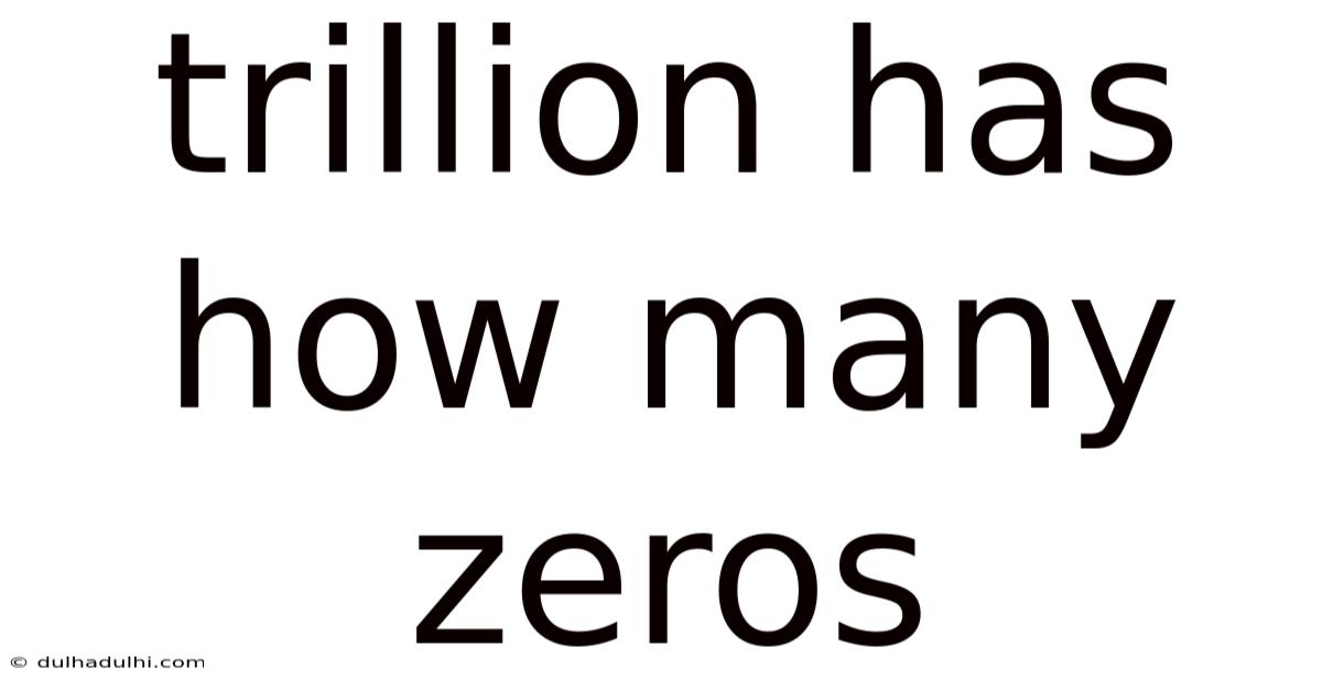 Trillion Has How Many Zeros
