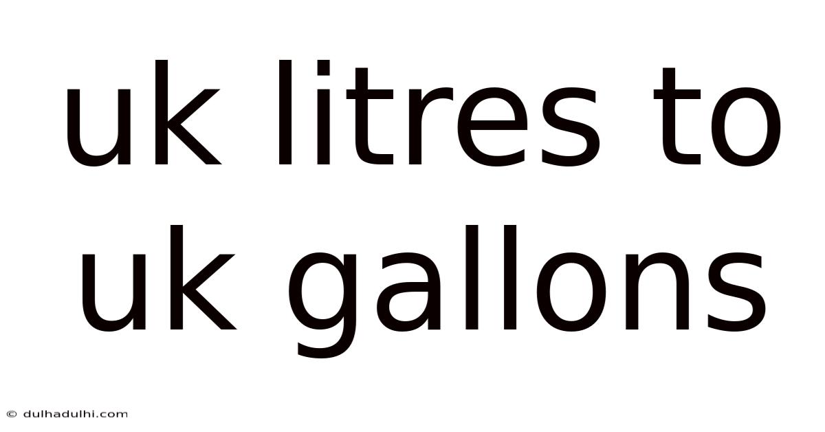 Uk Litres To Uk Gallons