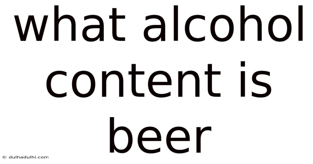 What Alcohol Content Is Beer