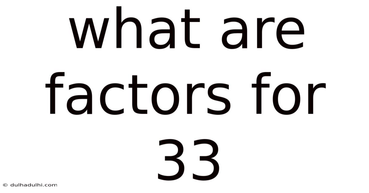 What Are Factors For 33