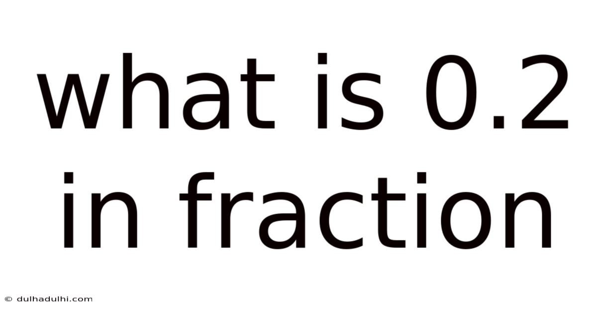 What Is 0.2 In Fraction