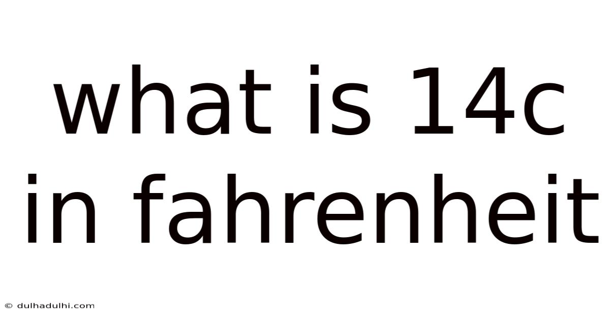 What Is 14c In Fahrenheit