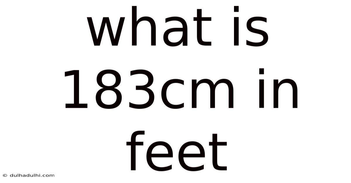 What Is 183cm In Feet
