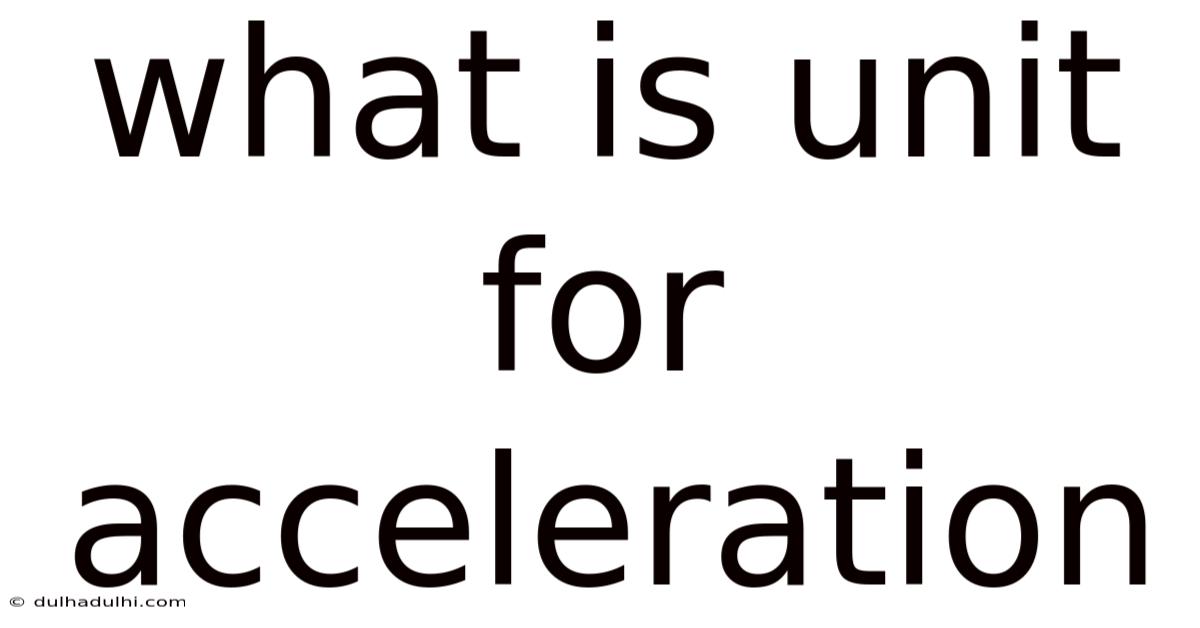 What Is Unit For Acceleration