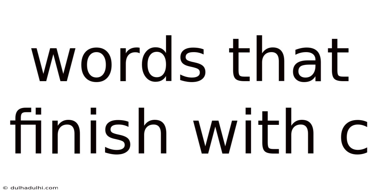 Words That Finish With C