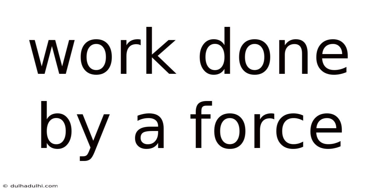 Work Done By A Force